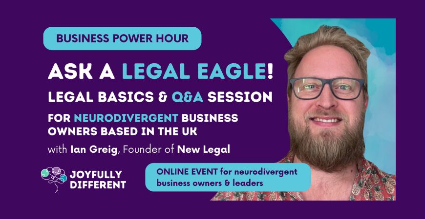 Power Hour: Ask A Legal Eagle! Q&A For Neurodivergent Business Owners